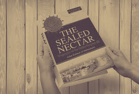 The Sealed Nectar: Biography of Prophet Muhammad
